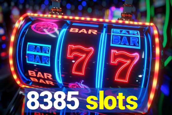 8385 slots